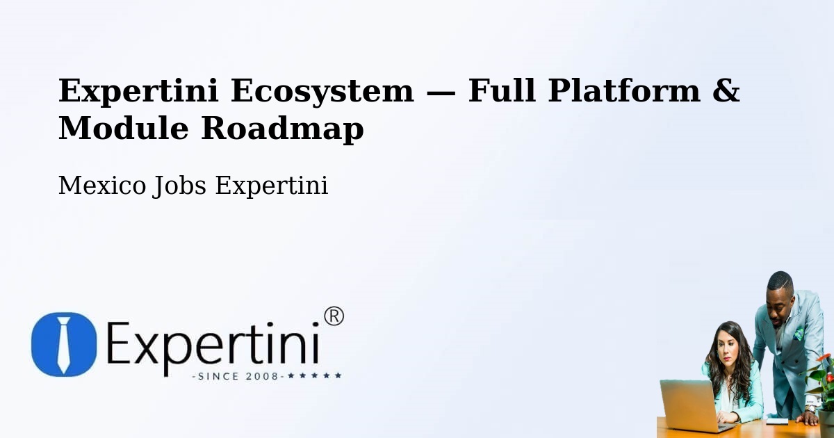 Expertini Ecosystem — Full Platform & Module Roadmap – Los Robles